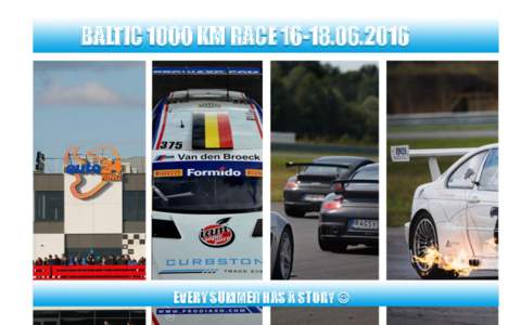 BALTIC 1000 KM RACEEVERY SUMMER HAS A STORY  BALTIC 1000 RACE From the former creator of Palanga 1000 km race and owners of most