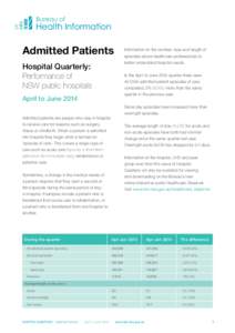 Admitted Patients  Information on the number, type and length of episodes allows healthcare professionals to better understand hospital needs.