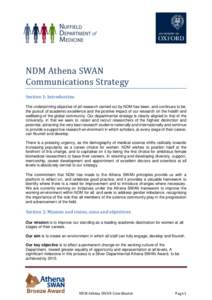 NDM Athena SWAN Communications Strategy Section 1: Introduction The underpinning objective of all research carried out by NDM has been, and continues to be, the pursuit of academic excellence and the positive impact of o