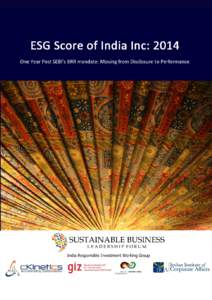 About the India Responsible Investment Working Group Sustainability disclosure and reporting in India has received a fillip in the last couple of years - driven to a large extent by investors and policy makers. The Sust