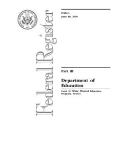 Department of Education; Office of Safe and Drug-Free Schools; Carol M. White M. White Physical Education Program; Notice Inviting Applications for New Awards for Fiscal Year (FY) 2010, CFDA Number 84.215F. [OSDFS] (PDF)