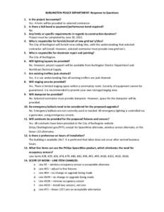 BURLINGTON POLICE DEPARTMENT: Response to Questions 1. Is the project tax-exempt? Yes. A form will be provided to selected contractor. 2. Is there a bid-bond or payment/performance bond required? No. 3. Any limits or spe