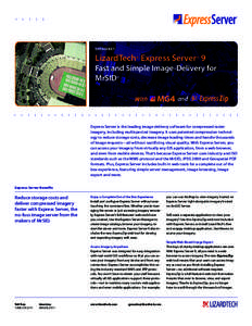 SOLUTIONS BRIEF  DATASHEET LizardTech® Express Server® 9