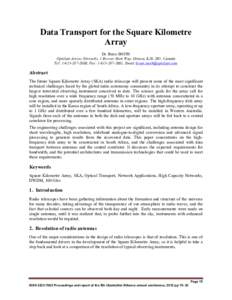 Data Transport for the Square Kilometre Array Dr. Brian SMITH Optelian Access Networks, 1 Brewer Hunt Way, Ottawa, K2K 2B5, Canada Tel: [removed], Fax: [removed], Email:[removed]