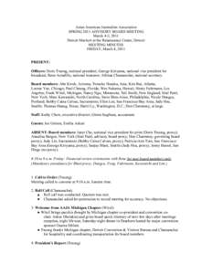 Asian American Journalists Association SPRING 2011 ADVISORY BOARD MEETING March 4-5, 2011 Detroit Marriott at the Renaissance Center, Detroit MEETING MINUTES FRIDAY, March 4, 2011