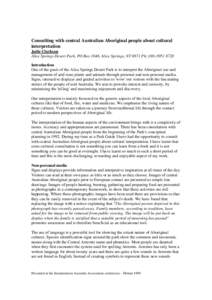 Consulting with central Australian Aboriginal people about cultural interpretation Jodie Clarkson Alice Springs Desert Park, PO Box 1046, Alice Springs, NT 0871 Ph; ([removed]Introduction One of the goals of the Ali
