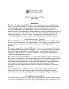 Collection Development Policy June 2015 Introduction The Walter Havighurst Special Collections serves as the repository for special collections materials in the Miami University Libraries, supporting research by patrons 