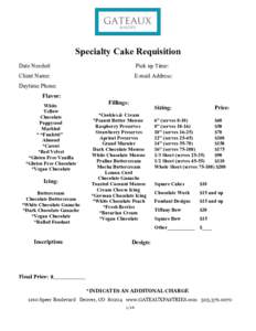 Specialty Cake Requisition Date Needed: Pick up Time:  Client Name: