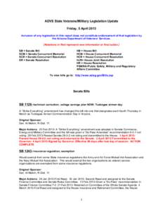 ADVS State Veterans/Military Legislation Update Friday, 5 April 2013 Inclusion of any legislation in this report does not constitute endorsement of that legislation by the Arizona Department of Veterans’ Services. (Not