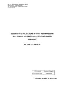 ICS S.r.l. (Informazione – Consulenza – Servizi) Via Dei Prati, 31 – 25073 BOVEZZO Tel. – Fax[removed] – Cellulare[removed]P.I[removed]DOCUMENTO DI VALUTAZIONE DI TUTTI I RISCHI PRESENTI