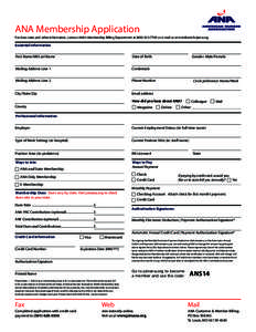 ANA Membership Application For dues rates and other information, contact ANA’s Membership Billing Department at[removed]or e-mail us at [removed] Essential Information First Name/MI/Last Name
