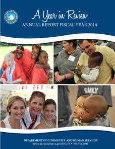 A Message from the Director With the publication of this Annual Report, I am nearing my first anniversary as director of the Department of Community and Human Services. For me, this has been an exciting and rewarding ye