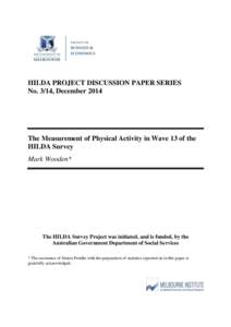 HILDA PROJECT DISCUSSION PAPER SERIES No. 3/14, December 2014 The Measurement of Physical Activity in Wave 13 of the HILDA Survey Mark Wooden*