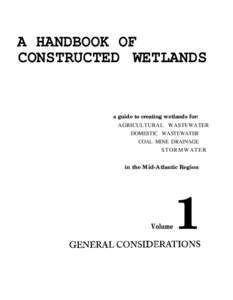 A HANDBOOK OF CONSTRUCTED WETLANDS a guide to creating wetlands for: AGRICULTURAL WASTEWATER DOMESTIC WASTEWATER