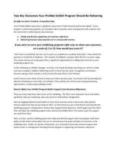 Two	
  Key	
  Outcomes	
  Your	
  ProMat	
  Exhibit	
  Program	
  Should	
  Be	
  Delivering	
   By	
  Jefferson	
  Davis,	
  President,	
  Competitive	
  Edge	
   Your	
  ProMat	
  exhibit	
  represen