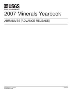 2007 Minerals Yearbook ABRASIVES [ADVANCE RELEASE] U.S. Department of the Interior U.S. Geological Survey