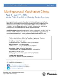 Our Vision: Healthy People in Healthy Communities  April 2, 2014 Meningococcal Vaccination Clinics April 3 – April 11, 2014