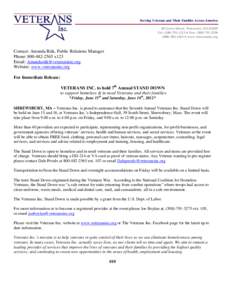 Serving Veterans and Their Families Across America 69 Grove Street, Worcester, MA[removed]Tel: ([removed]  Fax: ([removed][removed]  www.veteransinc.org  Contact: Amanda Riik, Public Relations Manager