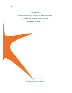 XXX  ATTA C H M EN T C S ta t e of M iss iss ip p i, D iv isi o n o f M e dic ai d ( D OM ) XXX EM R Aa a an d E H R P o r ta l S o lu t i on -S t a te m e n t of W or k v1. 0