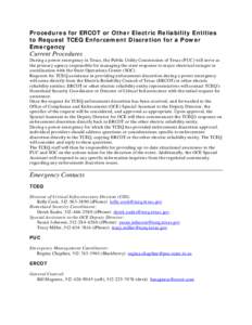 Procedures for ERCOT or Other Electric Reliability Entities to Request TCEQ Enforcement Discretion for a Power Emergency Current Procedures During a power emergency in Texas, the Public Utility Commission of Texas (PUC) 