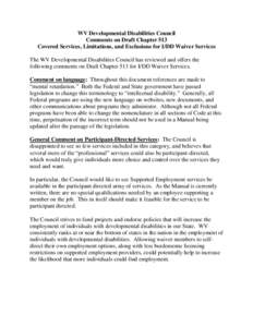 WV Developmental Disabilities Council Comments on Draft Chapter 513 Covered Services, Limitations, and Exclusions for I/DD Waiver Services The WV Developmental Disabilities Council has reviewed and offers the following c