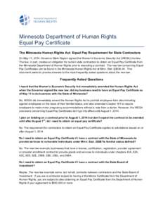 Minnesota Department of Human Rights Equal Pay Certificate The Minnesota Human Rights Act: Equal Pay Requirement for State Contractors On May 11, 2014, Governor Mark Dayton signed the Women’s Economic Security Act (WES