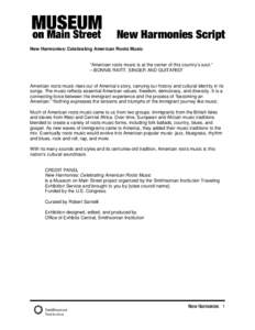New Harmonies Script New Harmonies: Celebrating American Roots Music “American roots music is at the center of this country’s soul.” – BONNIE RAITT, SINGER AND GUITARIST