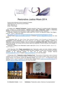 Restorative Justice Week 2014 Events and conferences at the University of Insubria Department of Law, Economics and Cultures Via S. Abbondio, Como (Italy) 31 October 2014: National Conference: “Giustizia rip