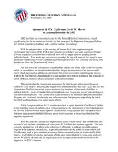 THE FEDERAL ELECTION COMMISSION Washington, DC[removed]Statement of FEC Chairman David M. Mason on Accomplishments in[removed]has been an extraordinary year for the Federal Election Commission, shaped