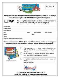 SAMPLE  We are excited that Happy Lanes has nominated our school to be entered into the drawing for a $1,Bowling To Schools grant.  YES!