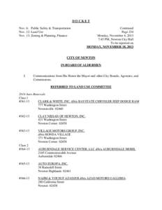 DOCKET Nov. 6: Public Safety & Transportation Nov. 12: Land Use Nov. 13: Zoning & Planning; Finance  Continued