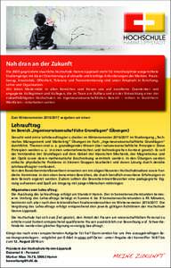 Nah dran an der Zukunft Die 2009 gegründete staatliche Hochschule Hamm-Lippstadt steht für interdisziplinär ausgerichtete Studiengänge mit klarer Orientierung auf aktuelle und künftige Anforderungen des Marktes. Pra