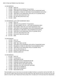   2014-­‐15	
   Marshall	
  Middle	
  School	
  Bus	
  Routes	
   31	
  AM	
  MARSHALL	
   1	
   7:05	
  AM	
   CHECK	
  IN	
  