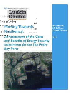 Moving Towards Resiliency: An Assessment of the Costs and Benefits of Energy Security Investments for the San Pedro Bay Ports