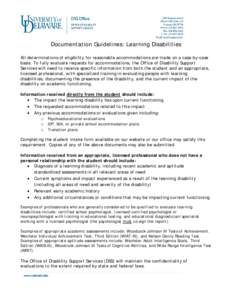 Documentation Guidelines: Learning Disabilities All determinations of eligibility for reasonable accommodations are made on a case-by-case basis. To fully evaluate requests for accommodations, the Office of Disability Su
