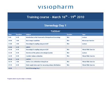 Training course – March 16th – 19th 2010 Stereology Day 1 TUESDAY