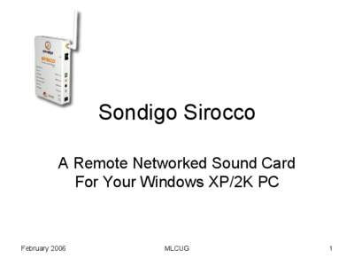 Sondigo Sirocco A Remote Networked Sound Card For Your Windows XP/2K PC February 2006