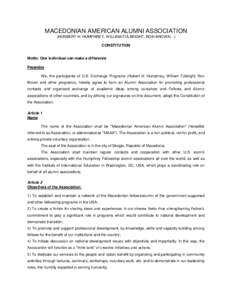 MACEDONIAN AMERICAN ALUMNI ASSOCIATION (HURBERT H. HUMPHREY, WILLIAM FULBRIGHT, RON BROWN…) CONSTITUTION Motto: One individual can make a difference Preamble
