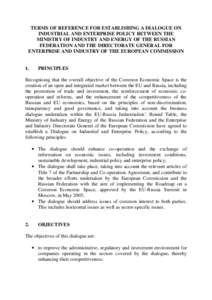 TERMS OF REFERENCE FOR ESTABLISHING A DIALOGUE ON INDUSTRIAL AND ENTERPRISE POLICY BETWEEN THE MINISTRY OF INDUSTRY AND ENERGY OF THE RUSSIAN FEDERATION AND THE DIRECTORATE GENERAL FOR ENTERPRISE AND INDUSTRY OF THE EURO