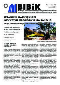 Rok 14 Nrmarzec 2010 Szlakiem największej łowczyni Krokodyli na świecie: o Krys Pawlowski (Krystynie Pawłowskiej) z Australii