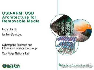 USB-ARM: USB Architecture for Removable Media Logan Lamb [removed] Cyberspace Sciences and