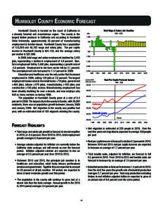 Humboldt County Economic Forecast Humboldt County is located on the coast of California in a densely forested and mountainous region. The county is the largest timber producer in California and according to Humboldt Stat