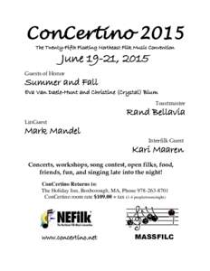 ConCertino 2015 The Twenty-Fifth Floating Northeast Filk Music Convention June 19-21, 2015 Guests of Honor