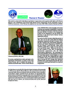 Warren S. Wooster This article is written by Dr. John Knauss (see below) in appreciation and recognition of the efforts of Dr. Warren Wooster in the establishment of the North Pacific Marine Science Organization and his 