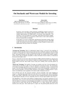 On Stochastic and Worst-case Models for Investing  Elad Hazan IBM Almaden Research Center 650 Harry Rd, San Jose, CA 95120 