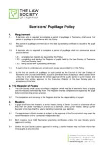 Barristers’ Pupillage Policy 1. Requirement  1.1.