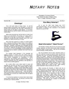 NOTARY NOTES ____________________________________________________________________________________________ Newsletter of Licensing Division North Dakota Secretary of State’s Office Alvin A. Jaeger, Secretary Of State __