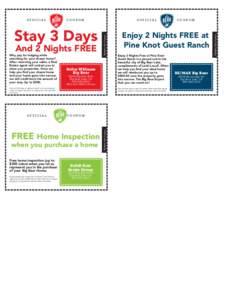 And 2 Nights FREE Keller Williams Big Bear[removed]Big Bear Blvd. Big Bear Lake, CA[removed]