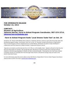 FOR IMMEDIATE RELEASE October 22, 2012 CONTACT: Division of Agriculture Johanna Herron, Farm to School Program Coordinator, [removed], [removed]