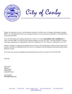 City of Canby During our inspections we give out information and discuss with the owner or manager information regarding BMP’s on controlling FOG and set up a cleaning schedule for your grease trap or interceptor. All 